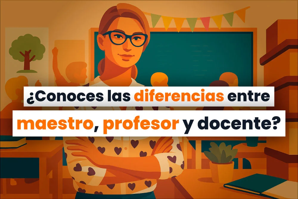 Diferencias entre maestro, profesor y docente: ¿sabes cuál es cuál?